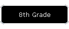 8th Grade