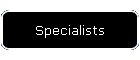 Specialists